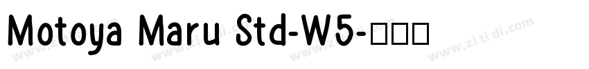 Motoya Maru Std-W5字体转换